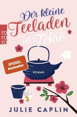 Julie Caplin / Der kleine Teeladen in Tokio /  9783499006296