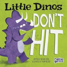 Little Dinos Don't Hit - Board book By Dahl, Michael - VERY GOOD