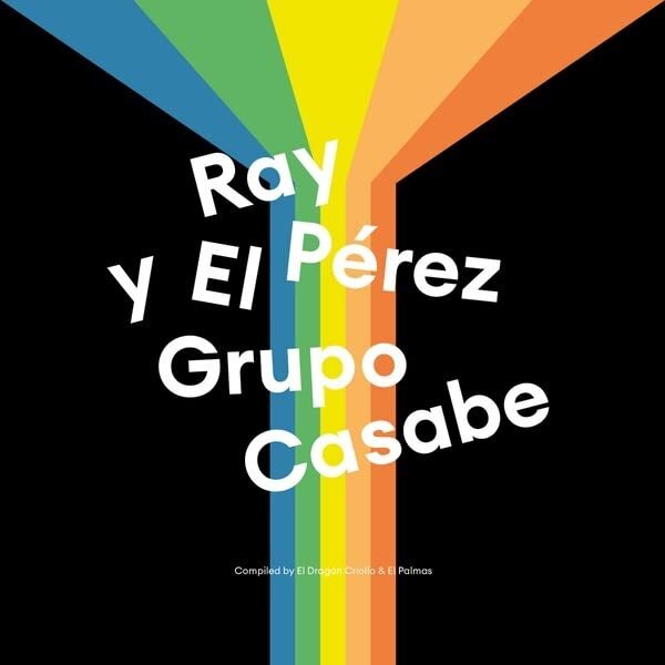 Perez, Ray / El Grupo Casabe Ray Perez & El Grupo Casabe (Vinyl LP)