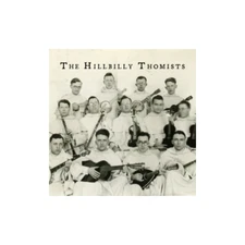 The Hillbilly Thomists - The Hillbilly Thomists (CD)