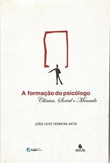 A Formação do Psicólogo. Clinica, Social e Mercado von J... | Buch | Zustand gut