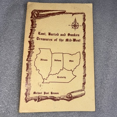 Lost, Buried and Sunken Treasures of the Mid-West 1973 Book Maps And Locations