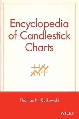 Thomas N. Bulkowski Encyclopedia of Candlestick Charts (Gebundene Ausgabe)