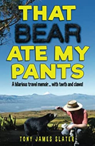 That Bear Ate My Pants! : Adventures of a Real Idiot Abroad Tony - 第 1/2 張圖片