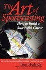 The Art of Sportscasting: How to Build a Successful Career - Paperback - Good