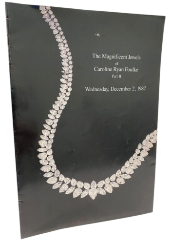 Magnificent Jewels of Caroline Ryan Foulke Part II Auction Catalog Dec. 2 1987