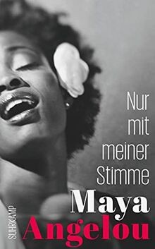 Nur mit meiner Stimme (Maya Angelous Memoire)  von ... | Buch | Zustand sehr gut