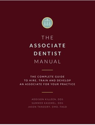 The Associate Dentist Manual: The Complete Guide to Hire, Train a