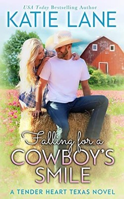 Falling for a Cowboy's Smile by Katie Lane (2017, Trade Paperback)