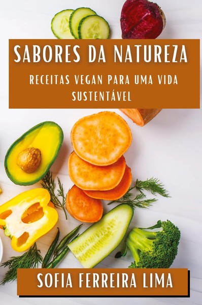 Sabores Da Natureza | Receitas Vegan Para Uma Vida SustentáVel | Lima | Buch-image