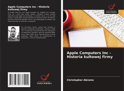 Apple Computers Inc - Historia kultowej firmy Christopher Abrams