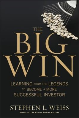 The Big Win : Learning from the Legends to Become a More Successf