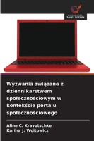Aline C. Kravutschke (U. A.) | Wyzwania Zwi¿Zane Z Dziennikarstwem...