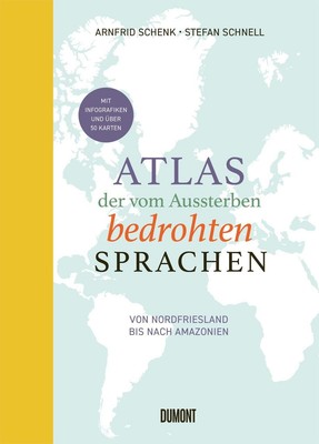 Arnfrid Schenk Atlas der vom Aussterben bedrohten Sprachen