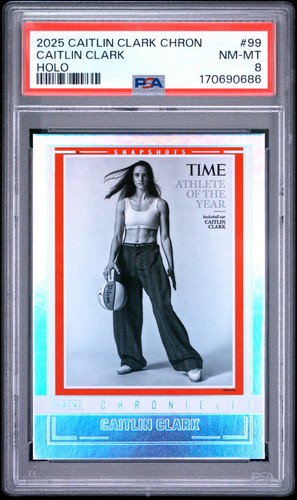 2025 PANINI CAITLIN CLARK CHRONICLED HOLO #99 CAITLIN CLARK PSA 8