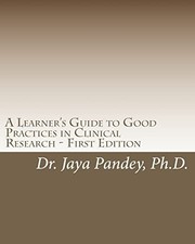 A Learner's Guide to Good Practices in Clinical Research - First Edition: Simpl