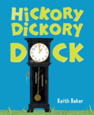 Hickory Dickory Dock Hardcover Keith Baker