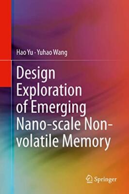 Yu - Design Exploration of Emerging Nano-scale Non-volatile Memory - N - X555z