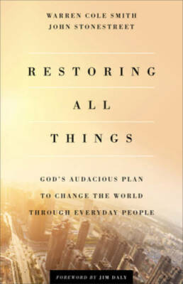 Restoring All Things: God's Audacious Plan to Change the World through Ev - GOOD