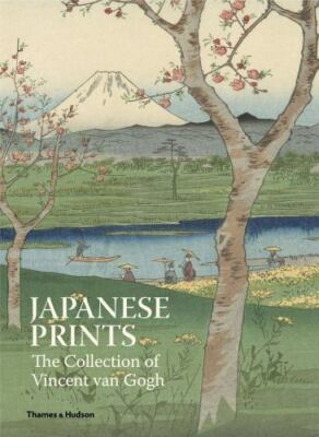 Japanese Prints The Collection of Vincent van Gogh Hardcover Thames & Hudson