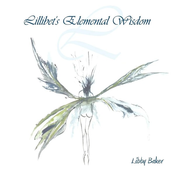 Lillibet's Elemental Wisdom Libby Baker Taschenbuch Kartoniert / Broschiert 2011-image