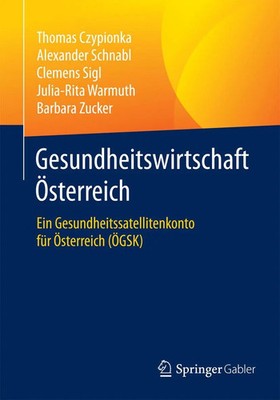 Thomas Czypionka (u. a.) | Gesundheitswirtschaft Österreich | Taschenbuch (2015)