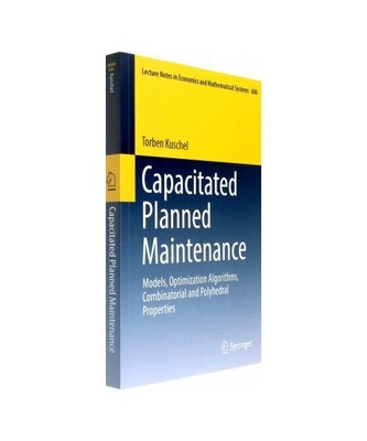 Capacitated Planned Maintenance: Models, Optimization Algorithms, Combinatorial 