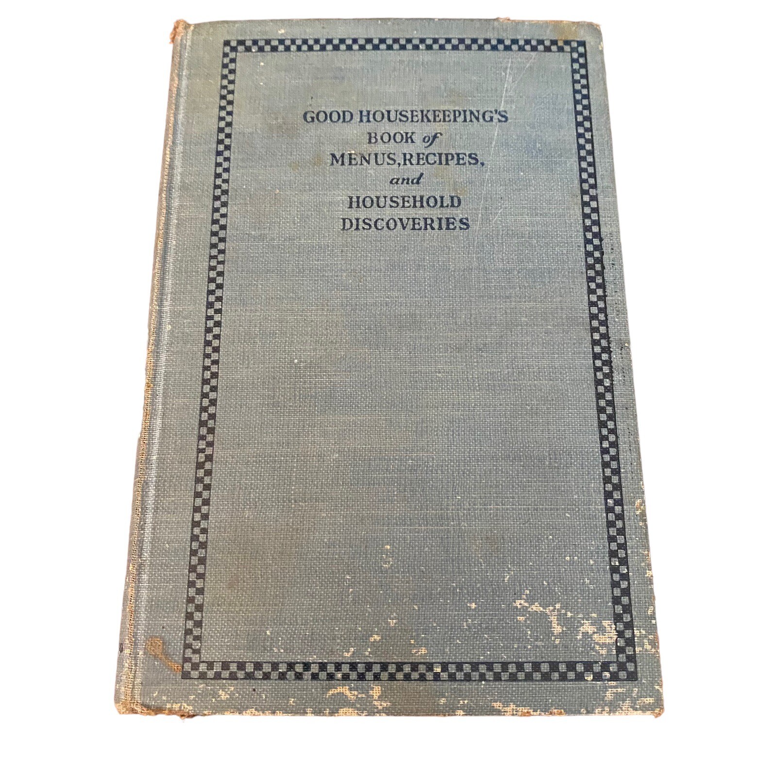 Good Housekeepings Book of  Menus, Recipes and Household Discoveries 1924 HC 7th