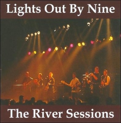 The River Sessions * by Lights Out by Nine [CD]