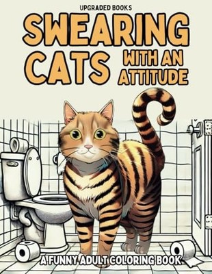 Swearing Cats With An Attitude: A F..., Books, Upgraded
