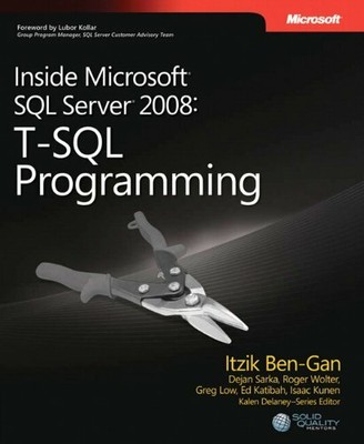 Inside Microsoft� SQL Server� 2008: T-SQL Programming  by Isaac Kunen 0735626022