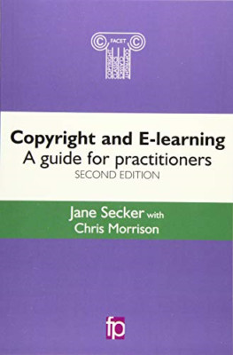 Copyright and E-learning: A guide for practitioners - Paperback NEW Dr Jane Seck