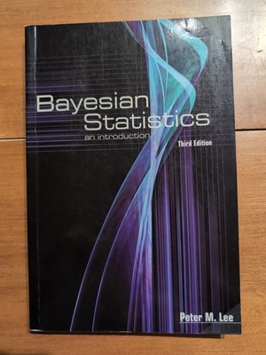 Bayesian Statistics : An Introduction by Peter M. Lee (2004, Trade Paperback)