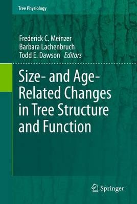 Size- and Age-Related Changes in Tree Structure and Function - 9789400737693