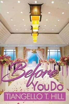 Before You Do by Tiangello T. Hill (English) Paperback Book