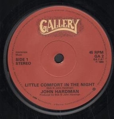 John Hardman Little Comfort In the Night 7'' vinyl UK Gallery 1980 in generic