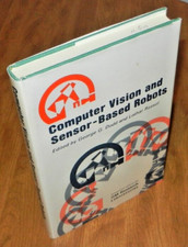 Computer Vision and Sensor-Based Robots, Dodd and Rossol editors