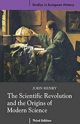 The Scientific Revolution and the Origins of Modern Sci - Paperback NEW Henry, J
