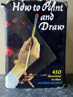 How To Paint & Draw - Bodo W. Jaxtheimer (Book Club Associates 1972)