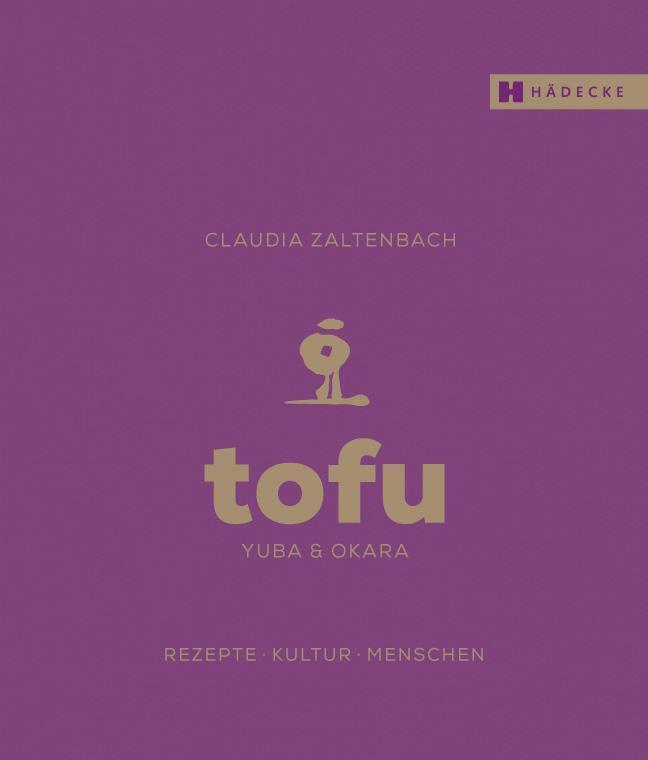 Thumbnail - Tofu, Yuba & Okara Claudia Zaltenbach 9783775007948