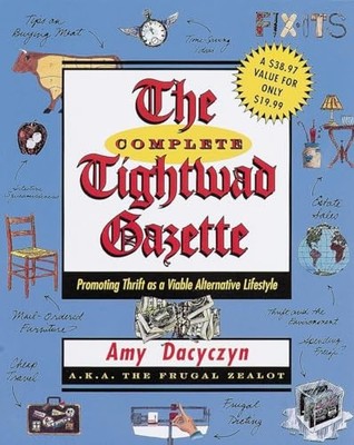 The Complete Tightwad Gazette,Amy Dacyczyn