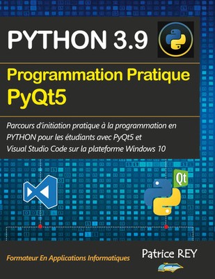 Patrice Rey | Programmation pratique Python 3.9 PyQt5 | Taschenbuch (2021)
