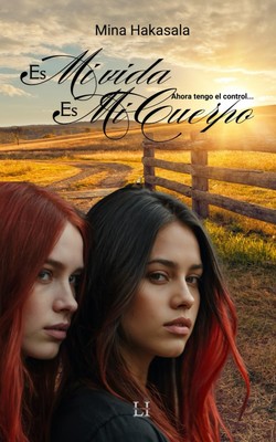 Es Mi Vida. Es Mi Cuerpo: Ahora Tengo el Control (Spanish Edition)