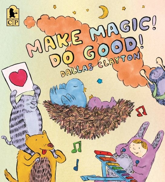 Make Magic! Do Good!, Paperback by Clayton, Dallas, Like New Used, Free shipp...