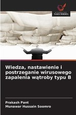 Wiedza, nastawienie i postrzeganie wirusowego zapalenia wtroby typu B by Prakash