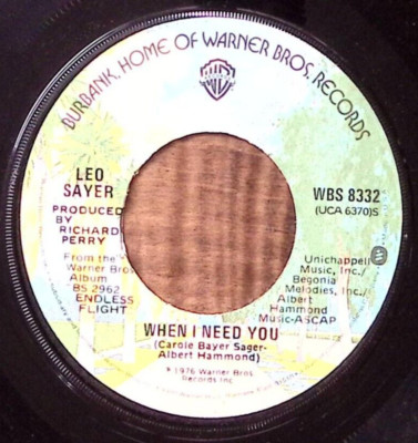 LEO SAYER I THINK WE FELL IN LOVE TOO FAST/WHEN I NEED YOU VINYL 45 54-54