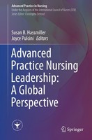 Advanced Practice Nursing Leadership: A Global Perspective Joyce Pulcini