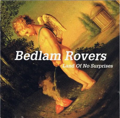CD Bedlam Rovers Land Of No Surprises Normal