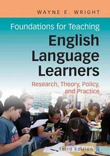 Foundations for Teaching English Language Learners: Research, Theory, Policy...