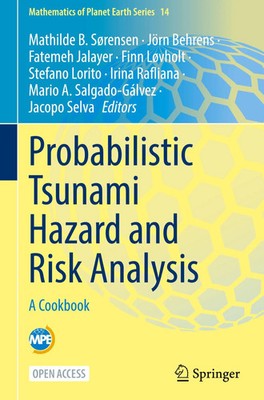 Mathilde B. Sørensen (u. a.) | Probabilistic Tsunami Hazard and Risk Analysis